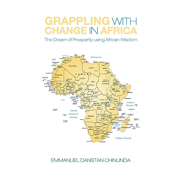 Grappling with Change in Africa, Emmanuel Danstan Chinunda