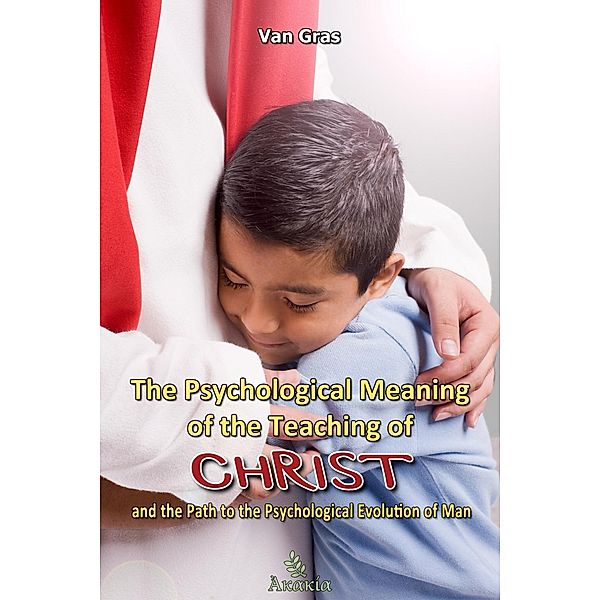 Gras, V: Psychological Meaning of the Teaching of Christ, Van Gras
