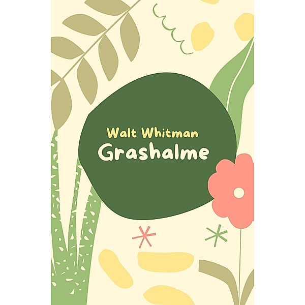 Grashalme, Walt Whitman