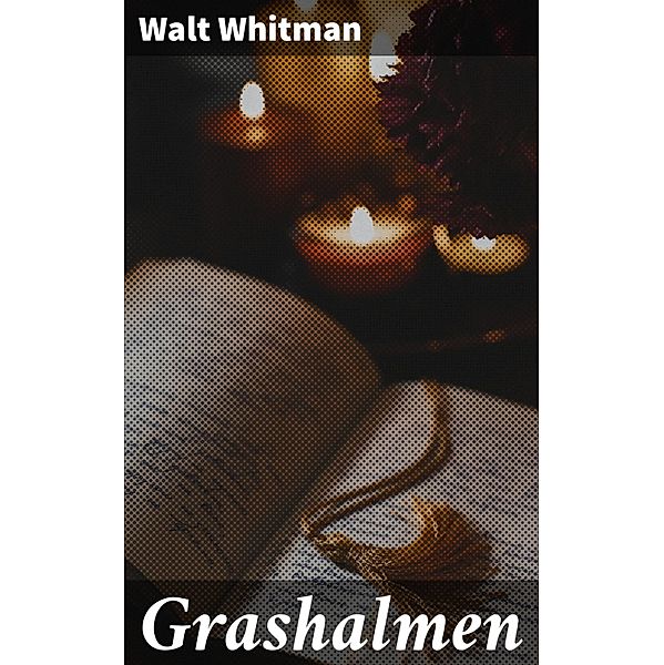 Grashalmen, Walt Whitman