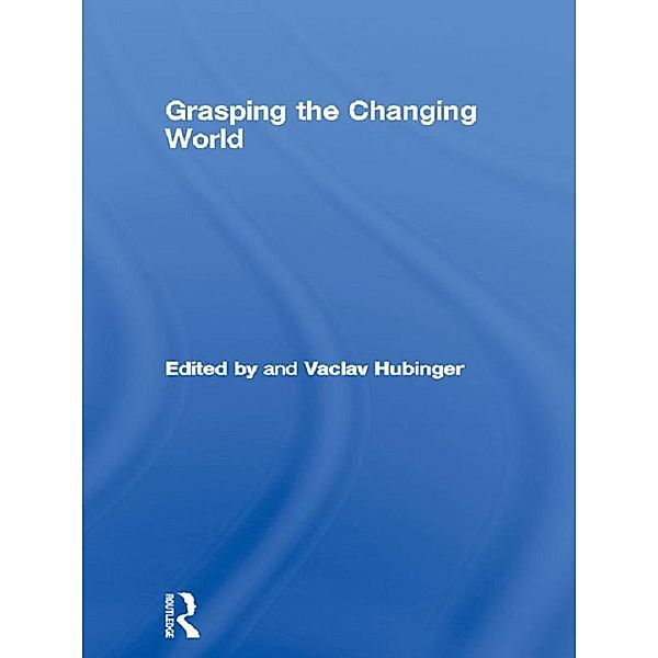 Grasping the Changing World