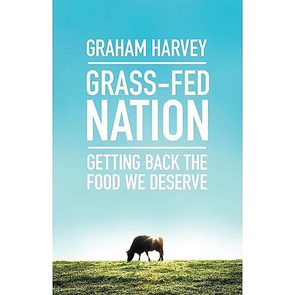 Grass-Fed Nation / Princeton University Press, Graham Harvey
