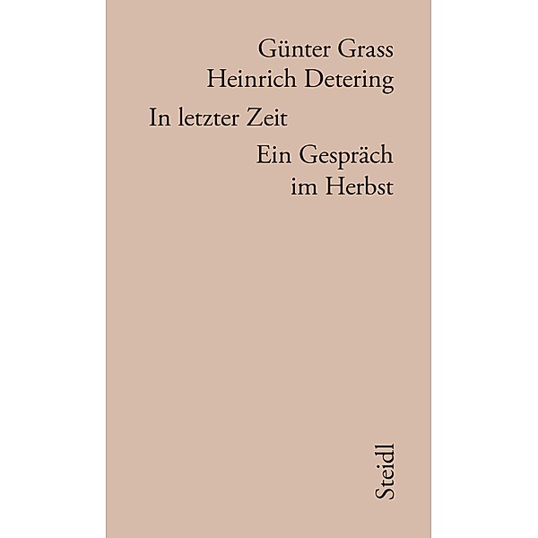 Grass, G: In letzter Zeit, Günter Grass, Heinrich Detering
