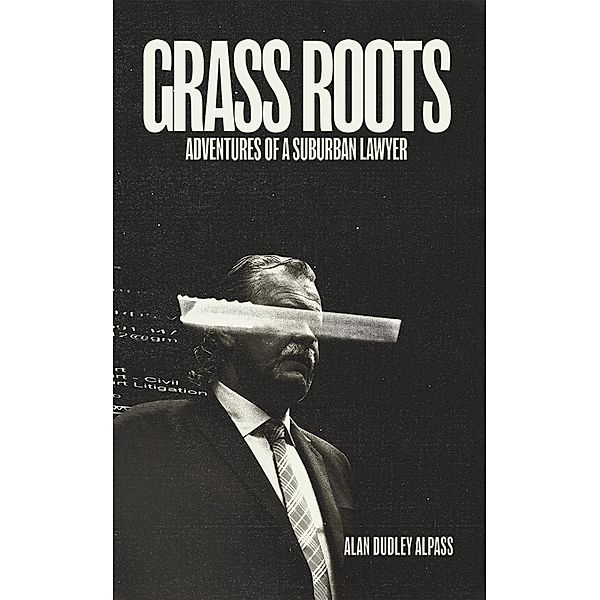Grass Roots / Austin Macauley Publishers, Alan Dudley Alpass