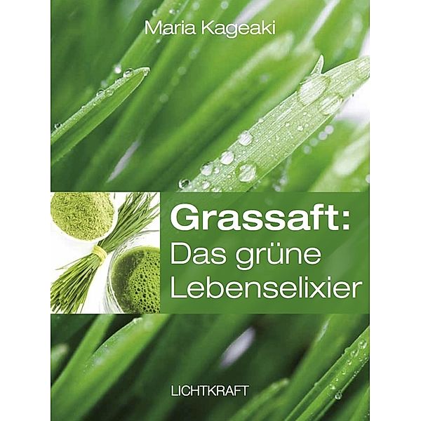Grassaft: Das grüne Lebenselixier, Maria Kageaki