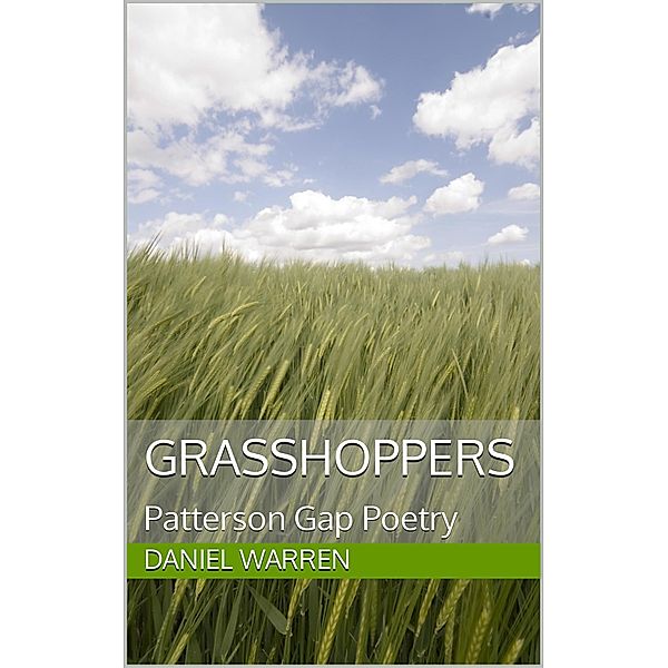 Grasshoppers (Patterson Gap Poetry, #4) / Patterson Gap Poetry, Daniel Warren