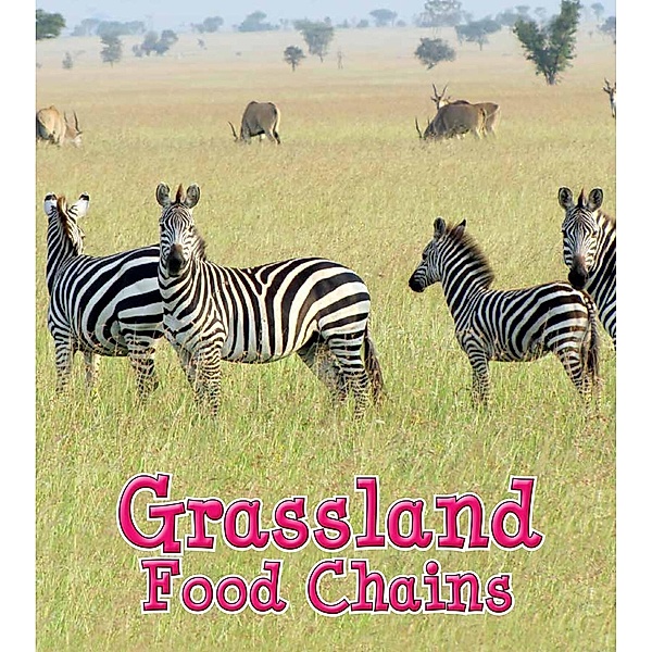 Grassland Food Chains, Angela Royston