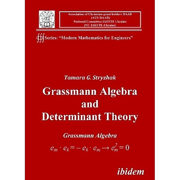 Grassmann Algebra and Determinant Theory, Tamara G. Stryzhak