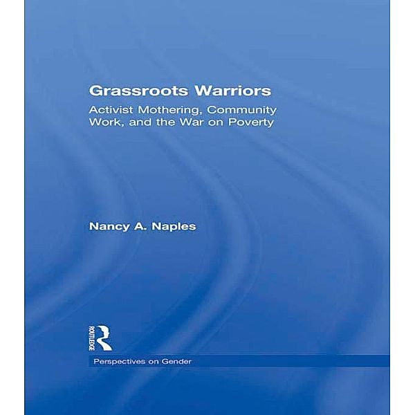 Grassroots Warriors, Nancy A. Naples