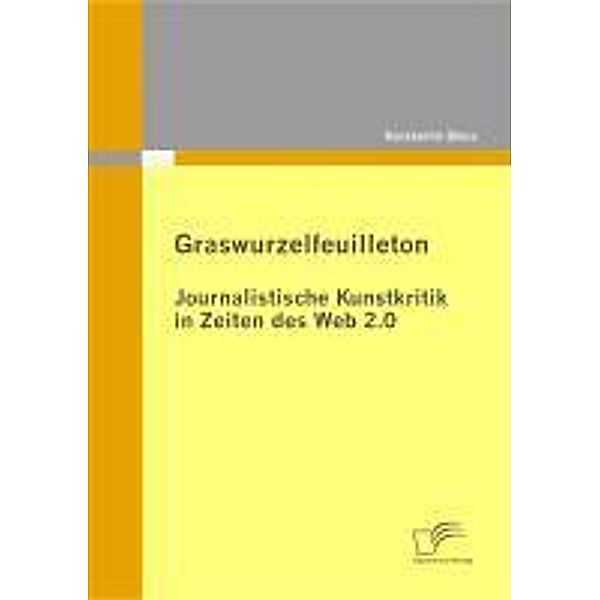 Graswurzelfeuilleton: Journalistische Kunstkritik in Zeiten des Web 2.0, Konstantin Bikos