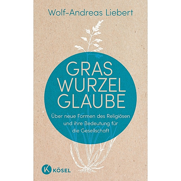 Graswurzelglaube, Wolf-Andreas Liebert