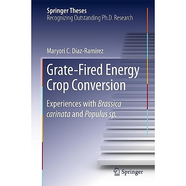 Grate-Fired Energy Crop Conversion / Springer Theses, Maryori C. Díaz-Ramírez