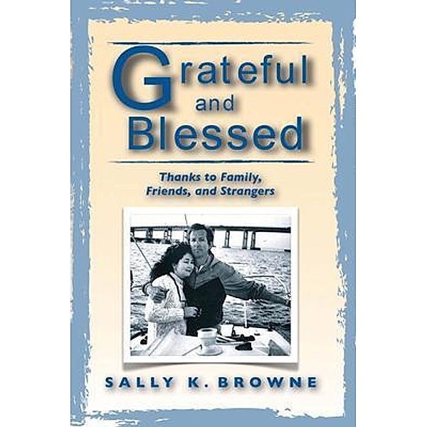 Grateful and Blessed, Sally Browne