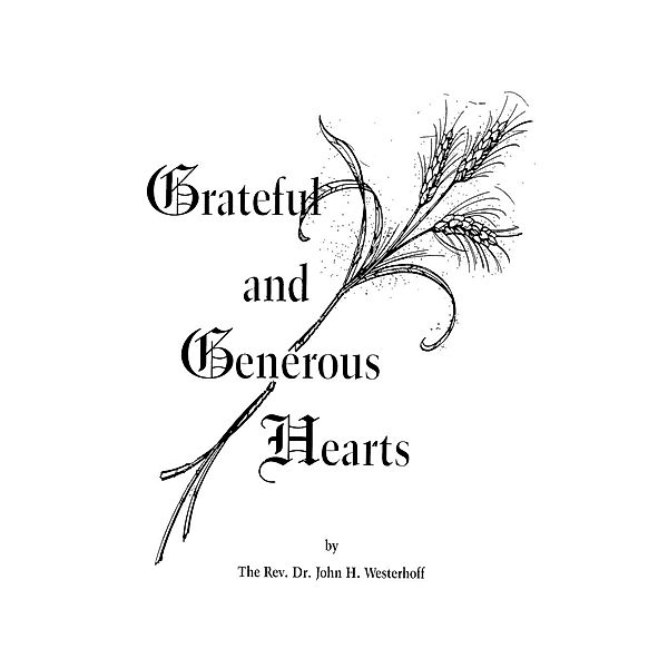 Grateful and Generous Hearts, John H. Westerhoff