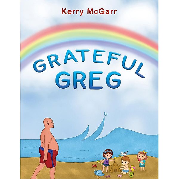 Grateful Greg, Kerry McGarr
