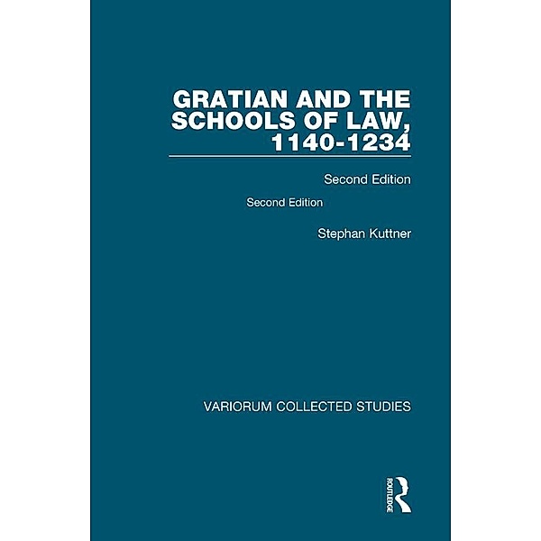 Gratian and the Schools of Law, 1140-1234, Stephan Kuttner
