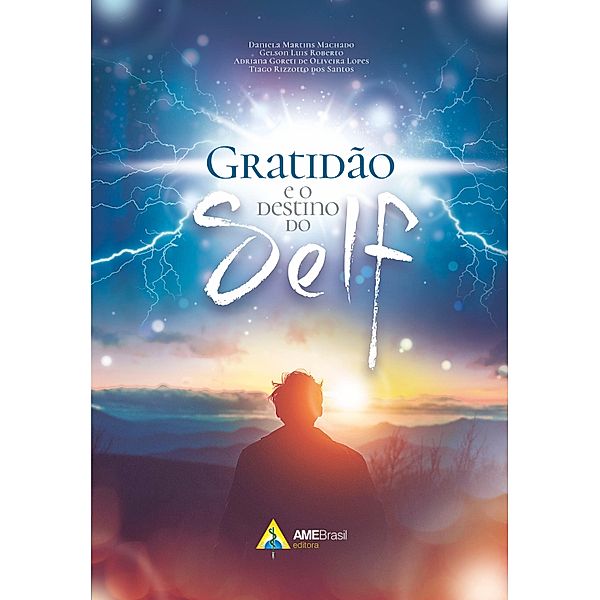 Gratidão e o destino do Self, Daniela Martins Machado, Gelson Luis Roberto, Adriana Goreti de Oliveira Lopes, Tiago Rizzotto dos Santos