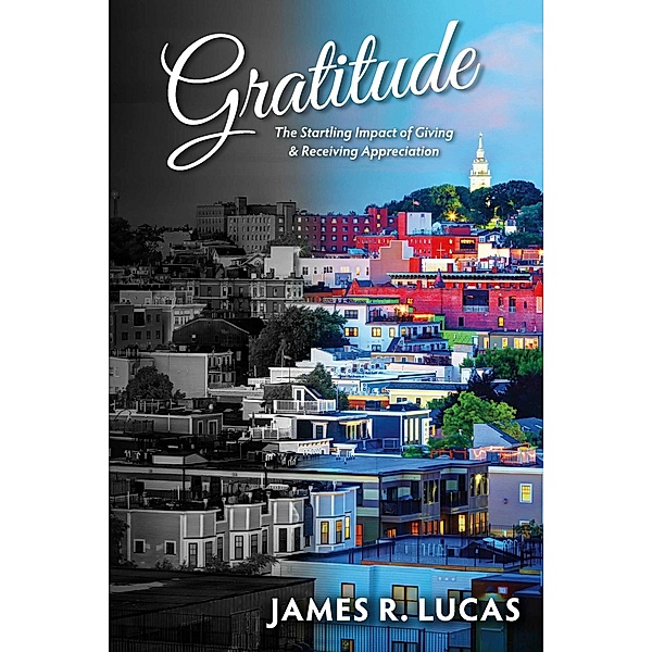 Gratitude, James R. Lucas