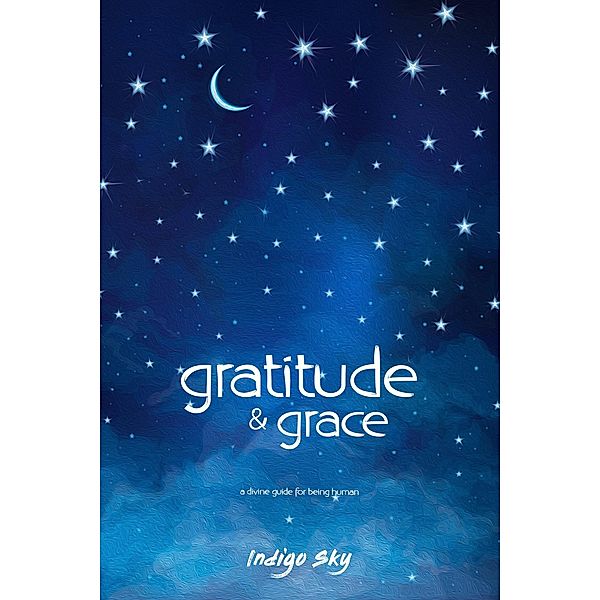 Gratitude & Grace, Indigo Sky