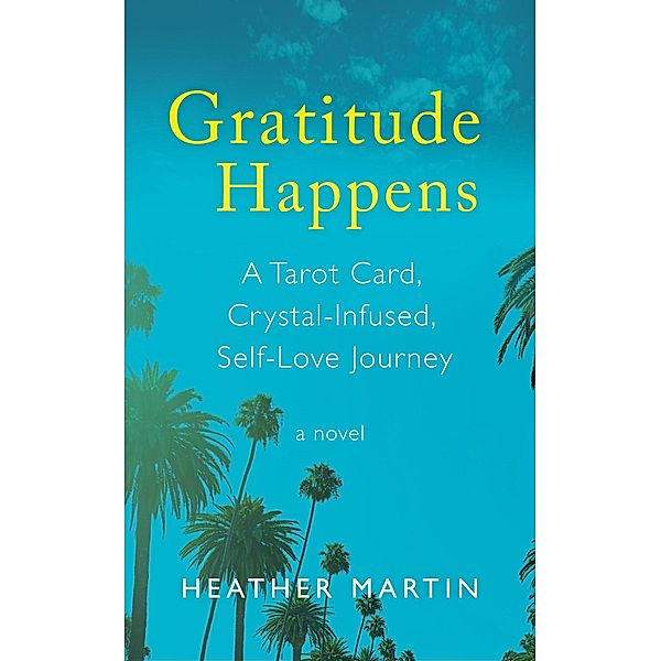Gratitude Happens, Heather Martin