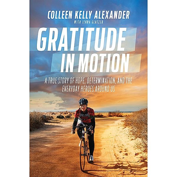 Gratitude in Motion, Colleen Kelly Alexander