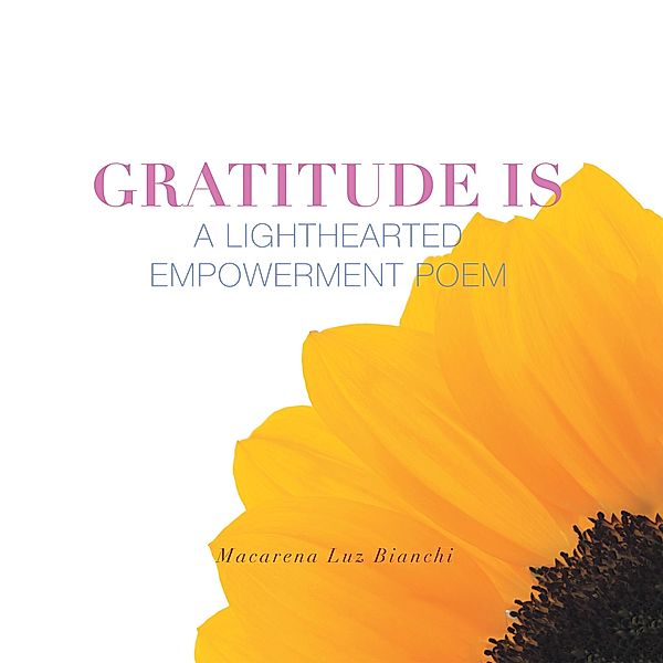 Gratitude Is, Macarena Luz Bianchi