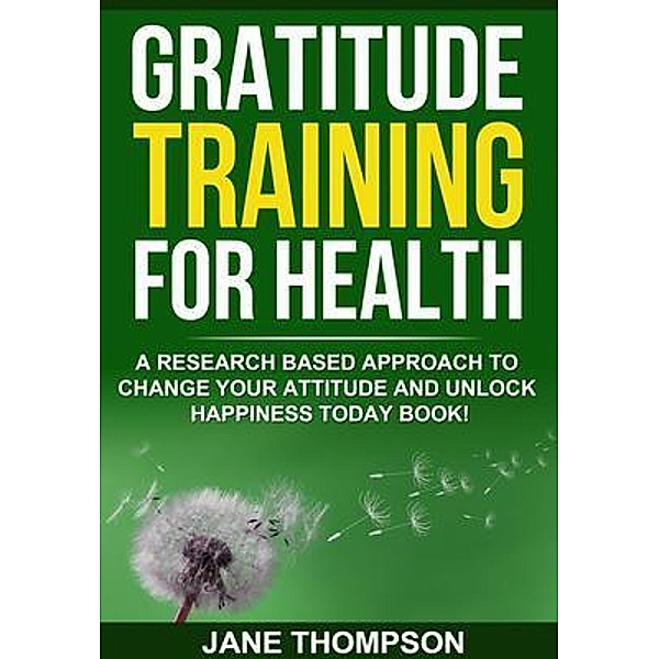 Gratitude Training for Health / Urgesta AS, Jane Thompson