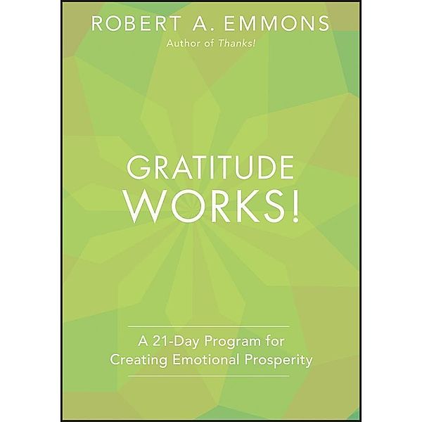 Gratitude Works!, Robert A. Emmons