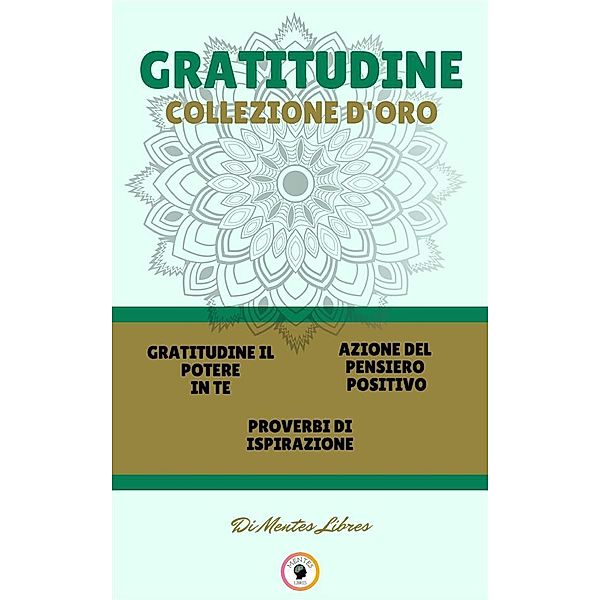 Gratitudine il potere in te - proverbi di ispirazione - azione del pensiero positivo (3 libri), Mentes Libres