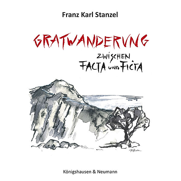 Gratwanderung zwischen Facta und Ficta, Franz Karl Stanzel