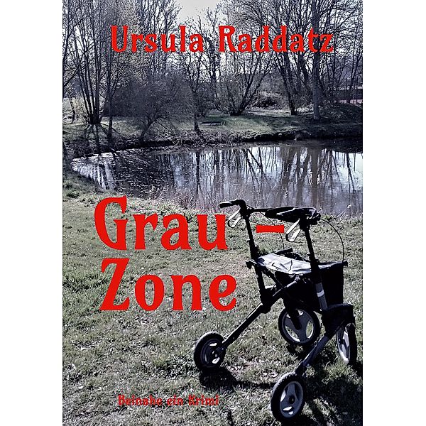 Grau-Zone, Ursula Raddatz