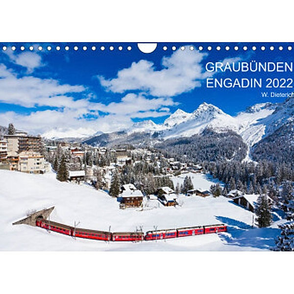 Graubünden Engadin 2022 (Wandkalender 2022 DIN A4 quer), Werner Dieterich