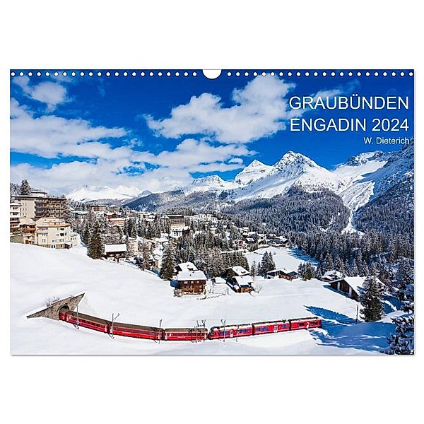 Graubünden Engadin 2024 (Wandkalender 2024 DIN A3 quer), CALVENDO Monatskalender, Werner Dieterich