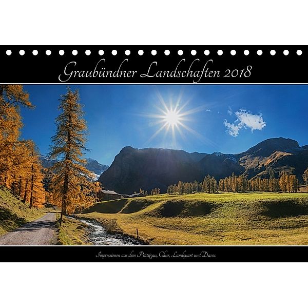 Graubündner Landschaften 2018 (Tischkalender 2018 DIN A5 quer), SusaZoom