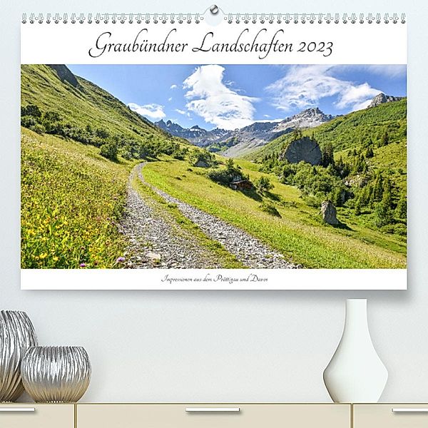 Graubündner Landschaften 2023 (Premium, hochwertiger DIN A2 Wandkalender 2023, Kunstdruck in Hochglanz), SusaZoom