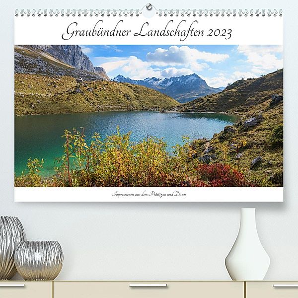 Graubündner Landschaften 2023 (Premium, hochwertiger DIN A2 Wandkalender 2023, Kunstdruck in Hochglanz), SusaZoom