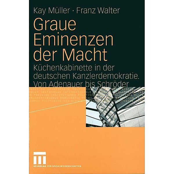 Graue Eminenzen der Macht, Kay Müller, Franz Walter