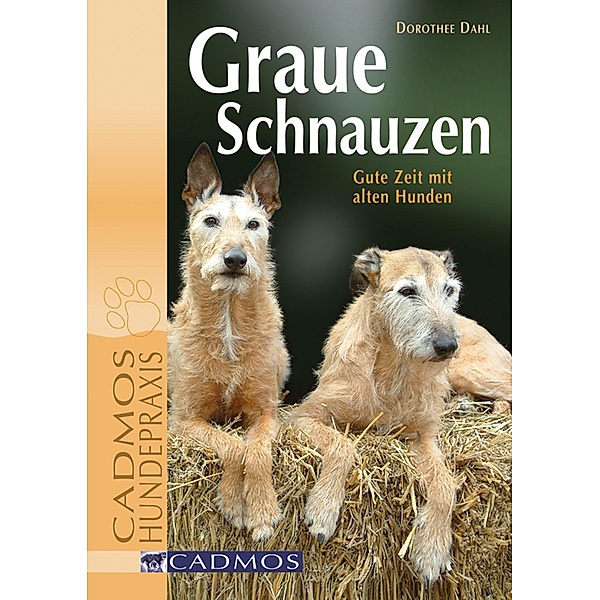 Graue Schnauzen / Cadmos Hundewelt, Dorothee Dahl