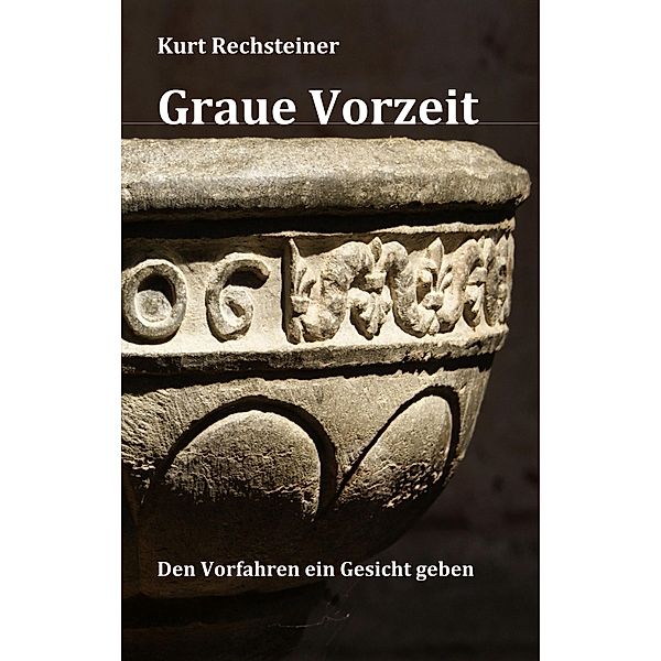 Graue Vorzeit, Kurt Rechsteiner