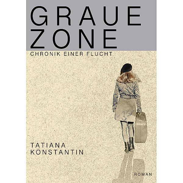 Graue Zone, Tatiana Konstantin