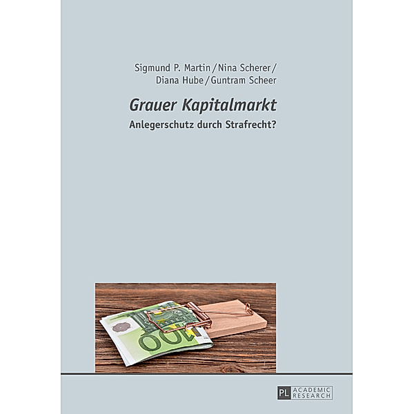 Grauer Kapitalmarkt, Guntram Scheer, Sigmund P. Martin, Nina Scherer, Diana Hube