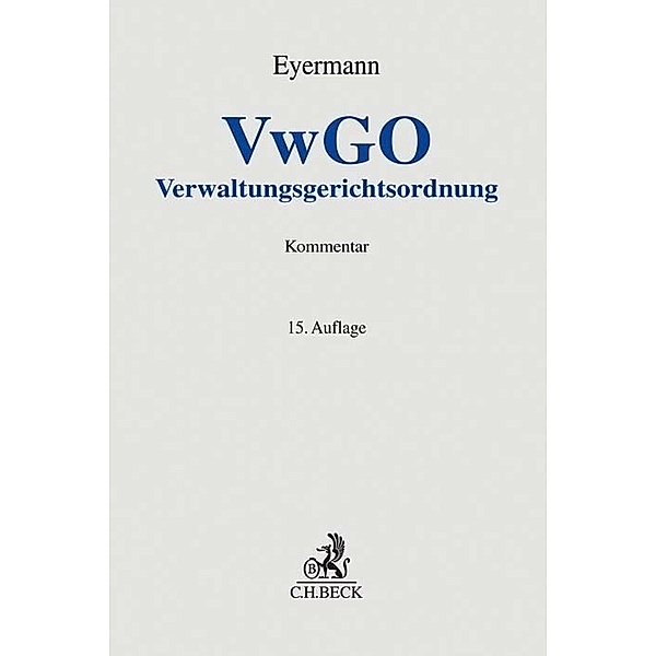 Grauer Kommentar / VwGO Verwaltungsgerichtsordnung, Kommentar, Erich Eyermann, Ludwig Fröhler