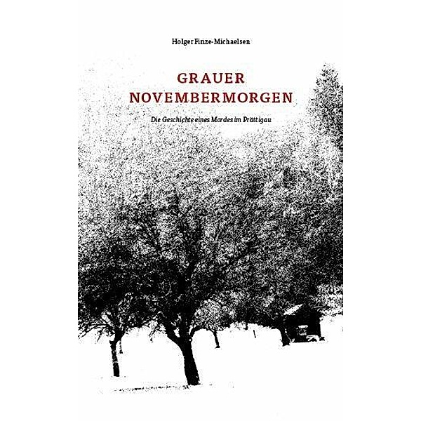 Grauer Novembermorgen, Holger Finze-Michaelsen