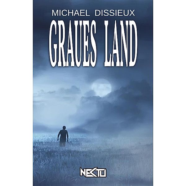 Graues Land, Michael Dissieux