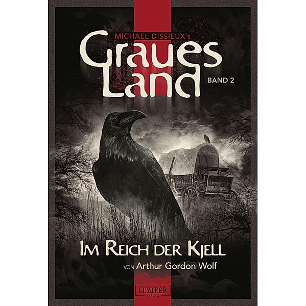 Graues Land - Novellen-Serie: 2 GRAUES LAND - Im Reich der Kjell, Arthur Gordon Wolf