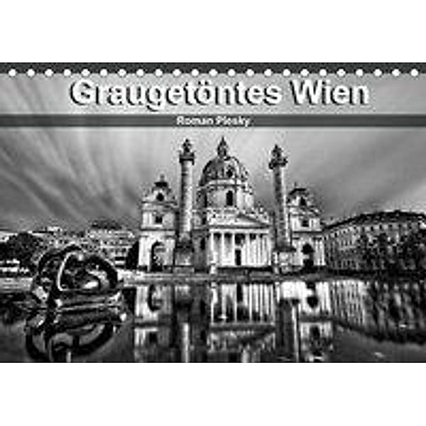 Graugetöntes Wien (Tischkalender 2020 DIN A5 quer), Roman Plesky