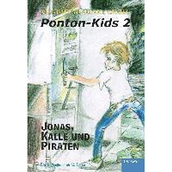 Graunke Gruel, S: Ponton-Kids 2: Jonas, Kalle und Piraten, Siegrid Graunke Gruel