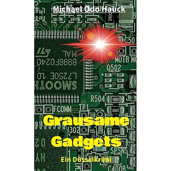Grausame Gadgets, Michael Odo Hauck