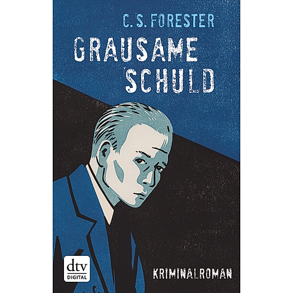 Grausame Schuld Roman, C. S. Forester