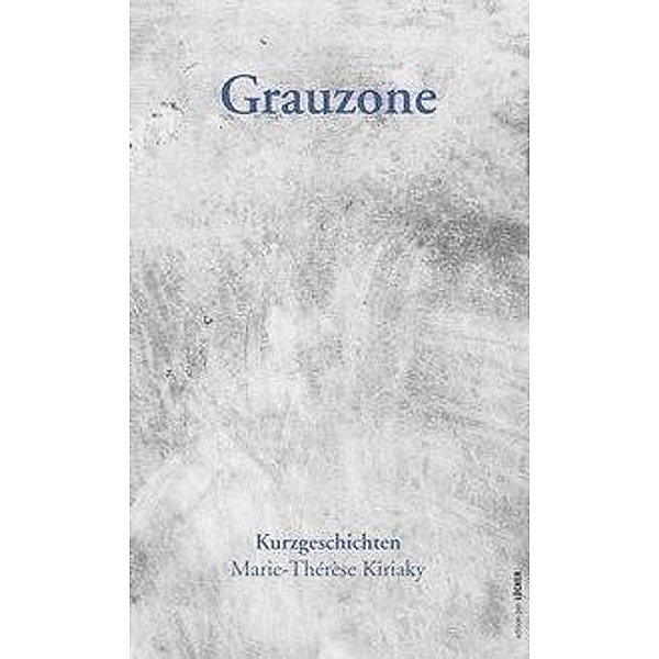 Grauzone, Marie-Thérèse Kiriaky